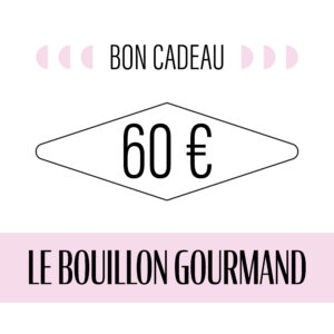 Bon cadeau - Le Bouillon Gourmand